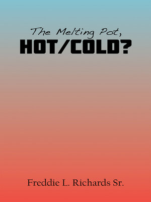 cover image of The Melting Pot, Hot/Cold?
